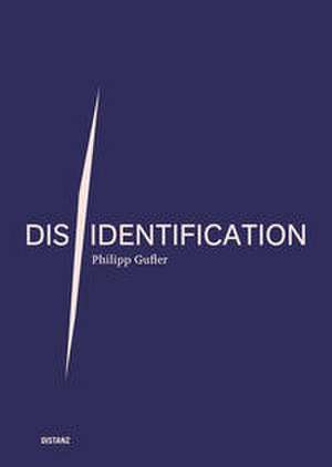 Dis/Identification de Philipp Gufler