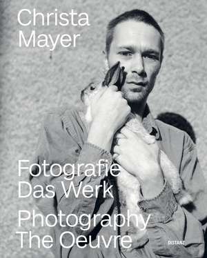Christa Mayer: Photography.The Oeuvre de Carolin Förster