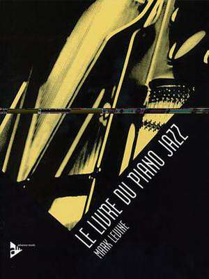 Le Livre Du Piano Jazz de Mark Levine