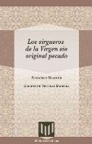 Los sirgueros de la Virgen sin original pecado. Edición de Trinidad Barrera. de Trinidad Barrera