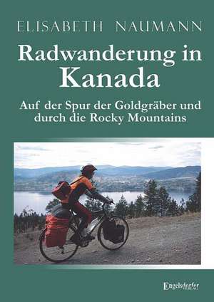 Radwanderung in Kanada de Elisabeth Naumann