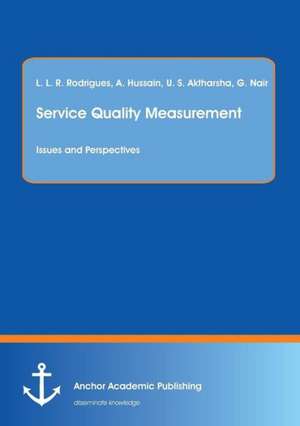 Service Quality Measurement: Issues and Perspectives de Lewlyn L. R. Rodrigues