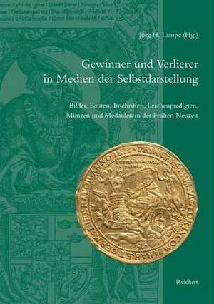 Gewinner Und Verlierer in Medien Der Selbstdarstellung de Jorg H. Lampe