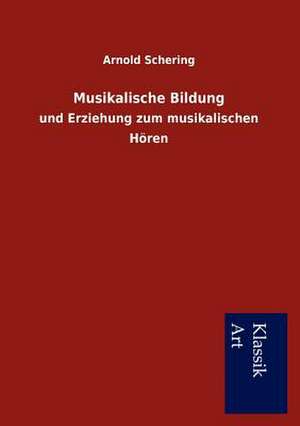 Musikalische Bildung de Arnold Schering