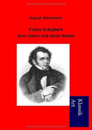 Franz Schubert de August Reissmann