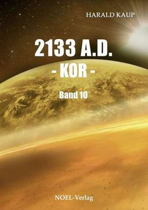 2133 A.D. - Kor - de Harald Kaup