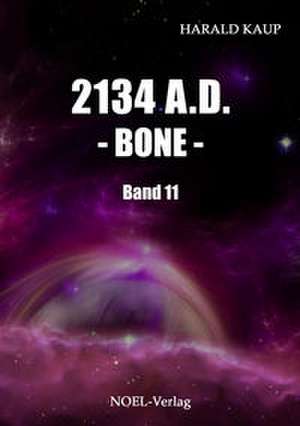 2134 A.D. - Bone - de Harald Kaup