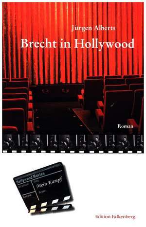 Brecht in Hollywood de Jürgen Alberts