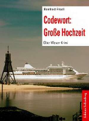 Codewort: Große Hochzeit de Reinhold Friedl