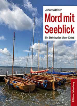 Mord mit Seeblick de Johanna Ritter