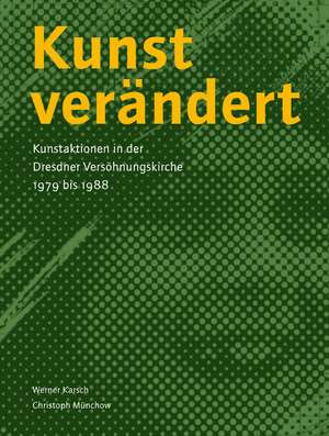 Kunst verändert de Werner Karsch