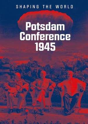 Potsdam Conference 1945 de Jürgen Luh