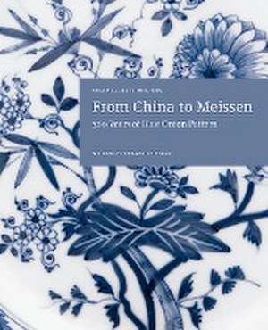 From China to Meissen de Anja Hell