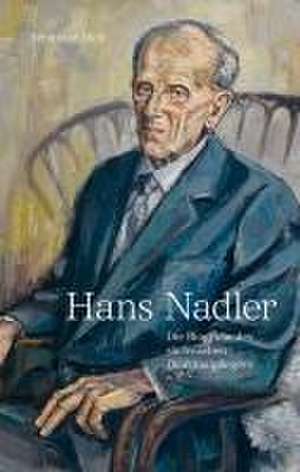 Hans Nadler (1910-2005) de Sebastian Rick