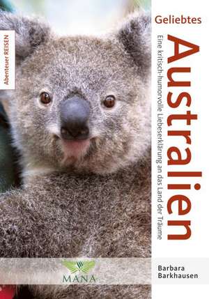 Geliebtes Australien de Barbara Barkhausen