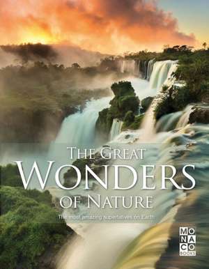 The Great Wonders of Nature de Monaco Books