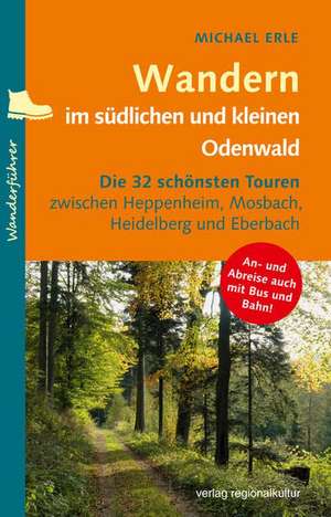 Wandern im südlichen und kleinen Odenwald de Michael Erle