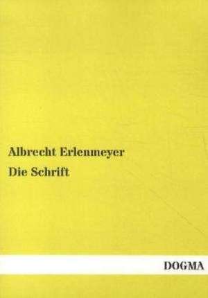 Die Schrift de Albrecht Erlenmeyer