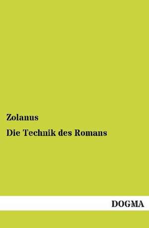 Die Technik des Romans de Zolanus