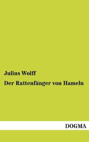 Der Rattenfänger von Hameln de Julius Wolff