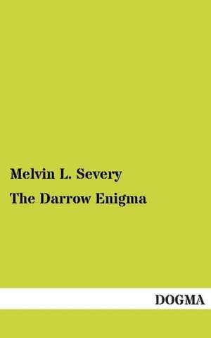 The Darrow Enigma de Melvin L. Severy