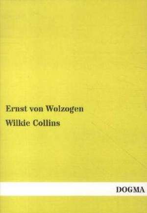 Wilkie Collins de Ernst Von Wolzogen