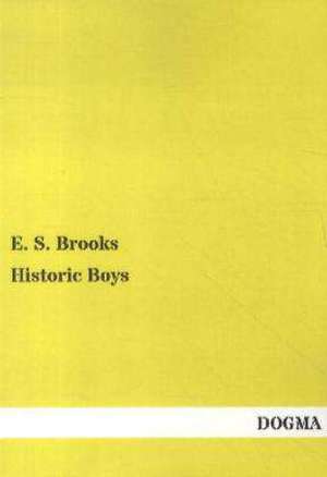 Historic Boys de E. S. Brooks