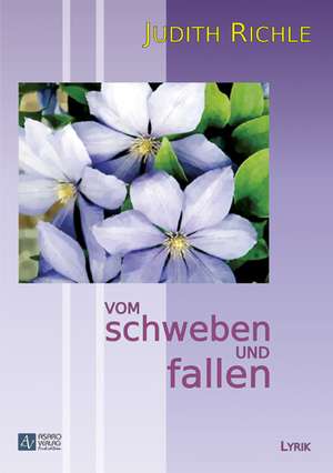 Vom Schweben und Fallen de Judith Richle