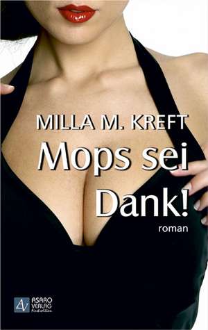 Mops sei Dank! de Milla M. Kreft