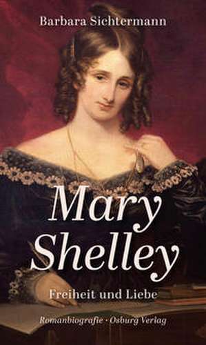 Mary Shelley de Barbara Sichtermann