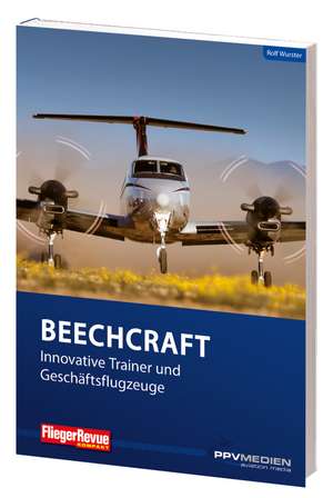 FliegerRevue kompakt 9 - Beechcraft de Rolf Wurster