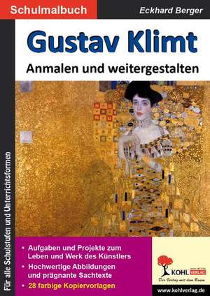 Gustav Klimt ... anmalen und weitergestalten de Eckhard Berger