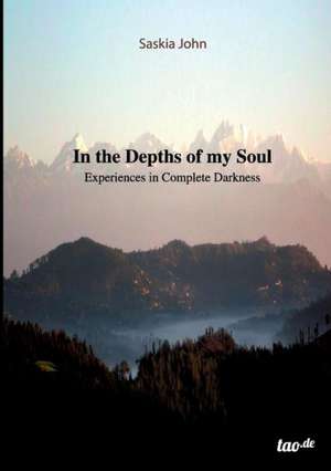 In the Depths of My Soul: The Most Fascinating Travel Destinations in the World de Saskia John