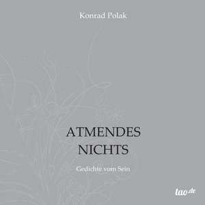 ATMENDES NICHTS de Konrad Polak