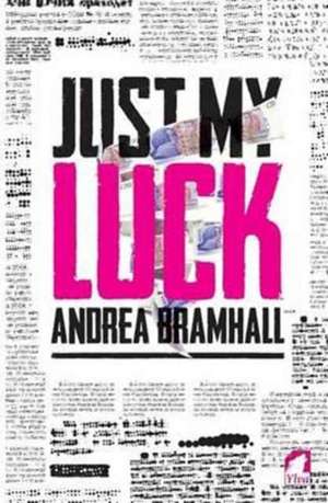 Just My Luck de Andrea Bramhall