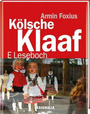 Kölsche Klaaf de Armin Foxius