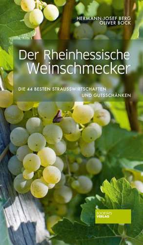 Der Rheinhessische Weinschmecker de Hermann-Josef Berg