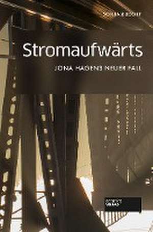 Stromaufwärts de Sonja Rudorf