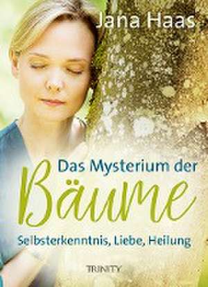 Das Mysterium der Bäume de Jana Haas