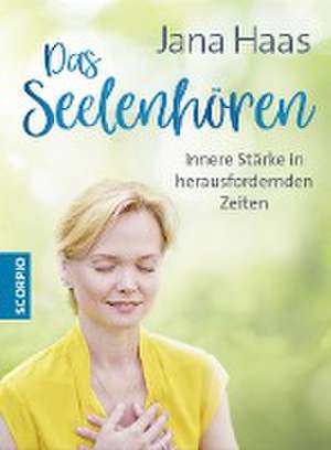 Das Seelenhören de Jana Haas