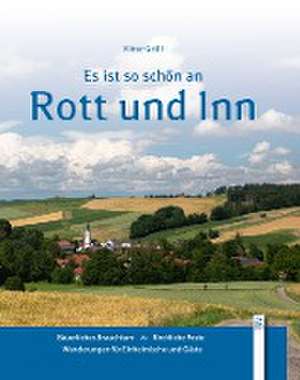 Es ist so schön an Rott und Inn de Viktor Gröll