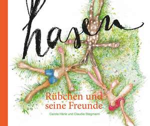 Rübchen und seine Freunde de Carola Härle