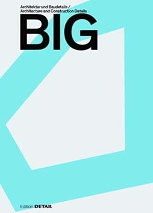 BIG – Architektur und Baudetails / Architecture and Construction Details de Sandra Hofmeister