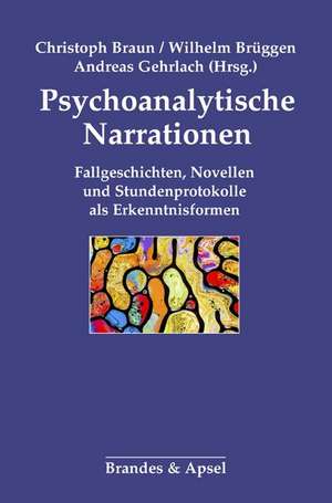 Psychoanalytische Narrationen de Christoph Braun