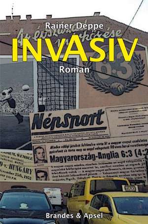 INVASIV de Rainer Deppe