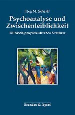 Psychoanalyse und Zwischenleiblichkeit de Jörg M. Scharff