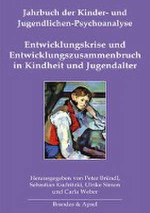 Entwicklungskrise und Entwicklungszusammenbruch in Kindheit und Jugendalter de Peter Bründl