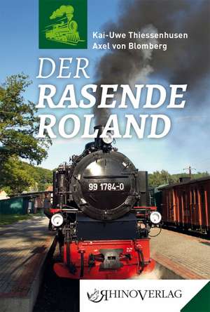 Der Rasende Roland de Kai-Uwe Thiessenhusen