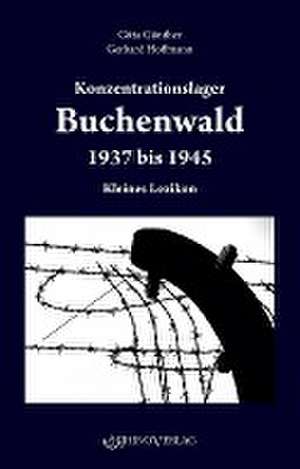 Konzentrationslager Buchenwald 1937-1945 de Gitta Günther