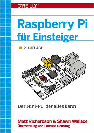 Raspberry Pi für Einsteiger de Matt Richardson